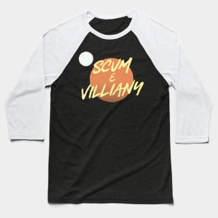 Scum & Villiany Baseball T-Shirt